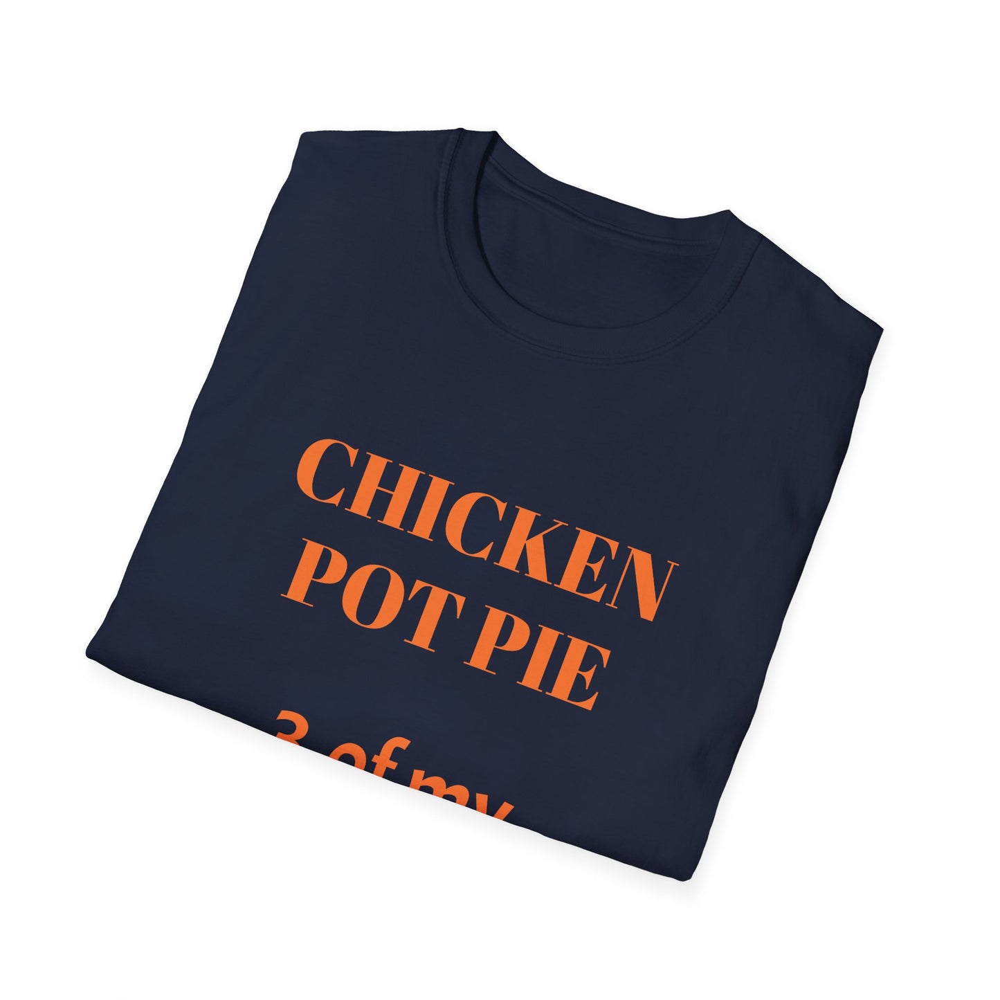 T-Shirt — "Chicken Pot Pie: 3 Favorite Things" Funny Food Lover Tee