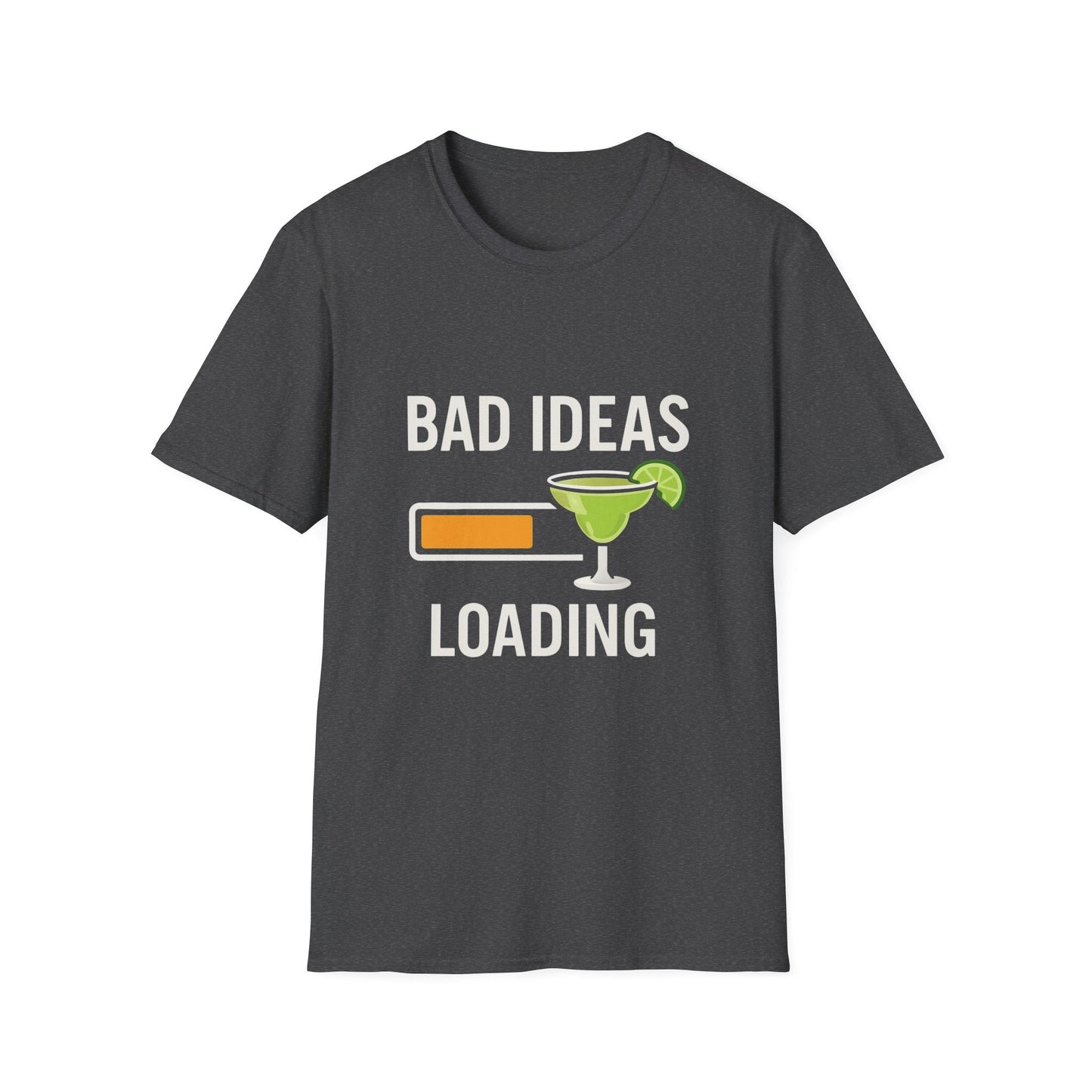 Bad Ideas Loading (Margarita) Printify