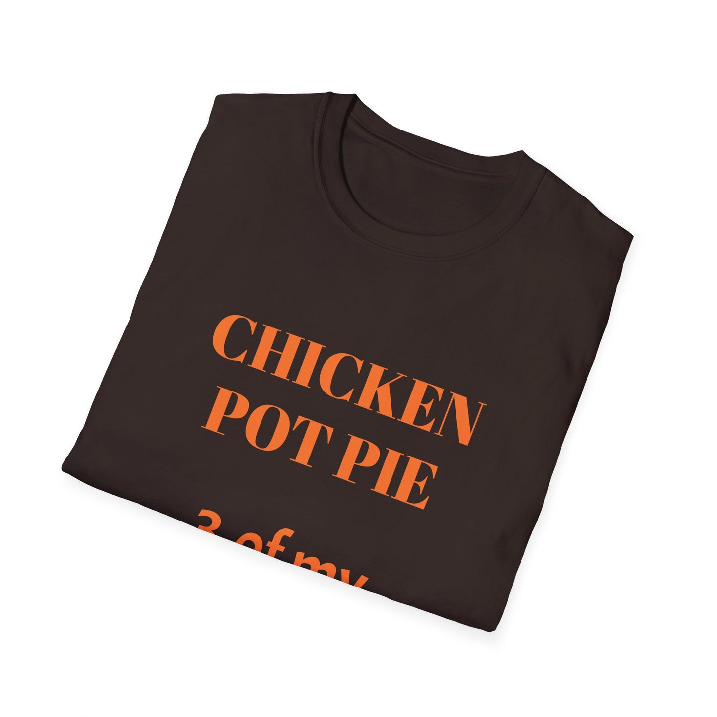 T-Shirt — "Chicken Pot Pie: 3 Favorite Things" Funny Food Lover Tee