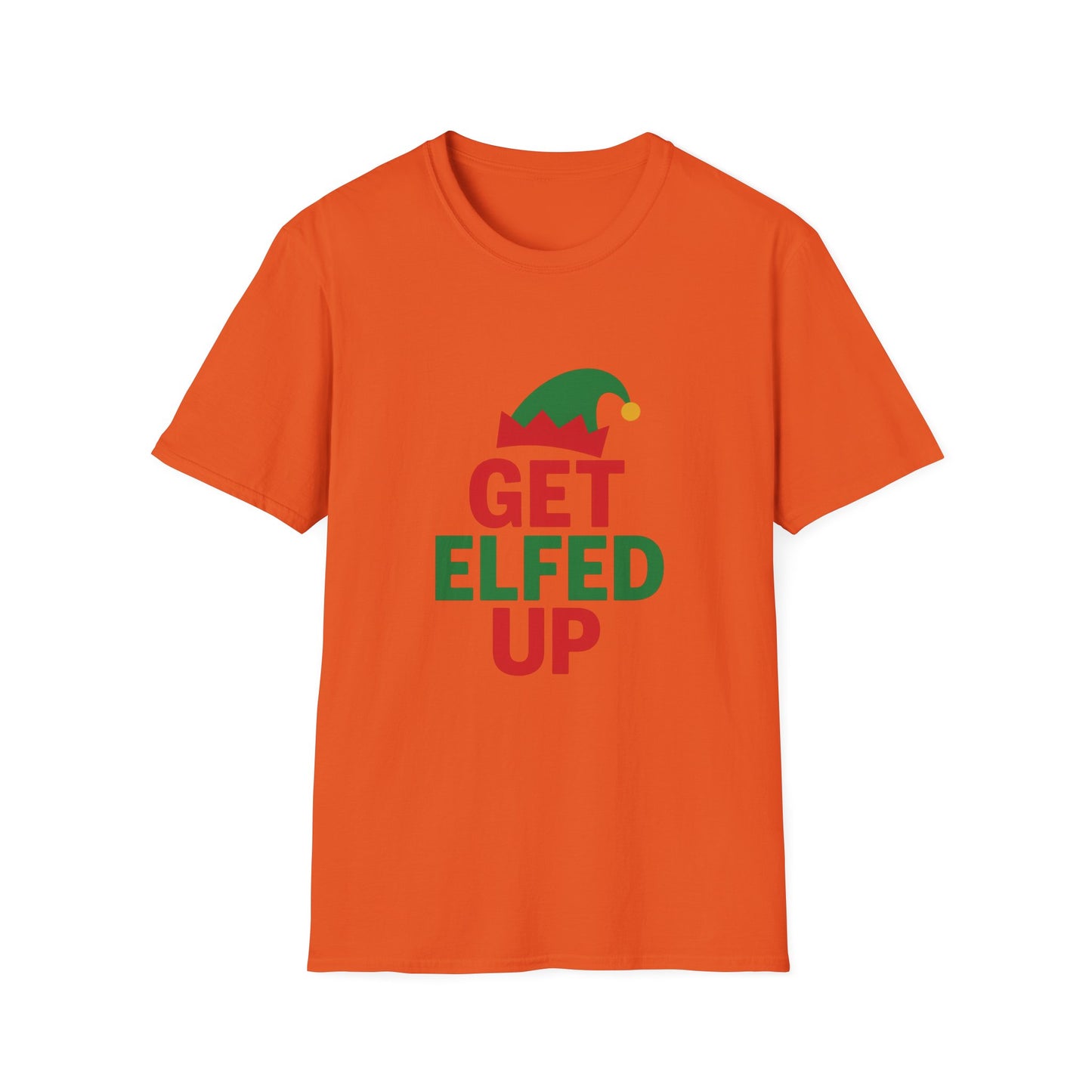 Get Elfed Up T-Shirt — Funny Christmas Elf Holiday Tee