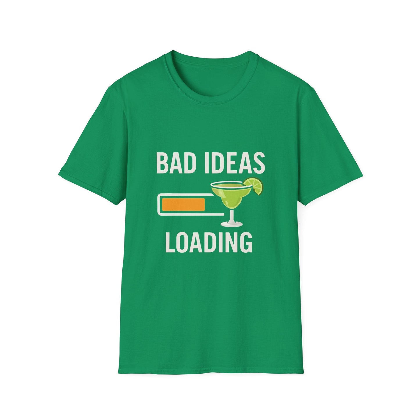 Bad Ideas Loading (Margarita) Printify