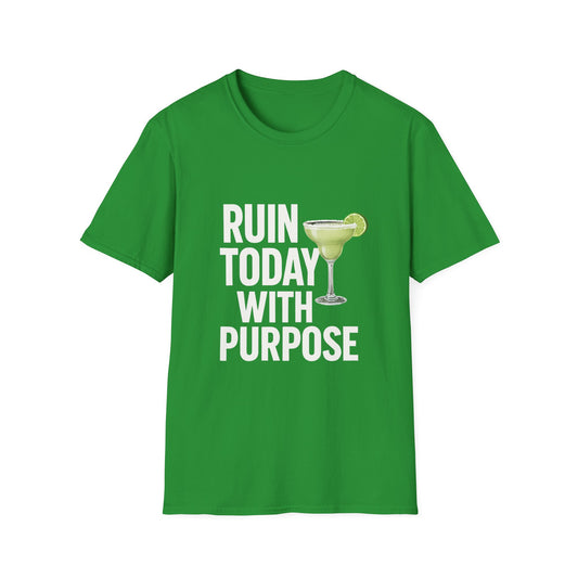 T-Shirt — "Ruin Today With Purpose" Margarita Drink Tee — Funny St. Patrick’s/Party Shirt