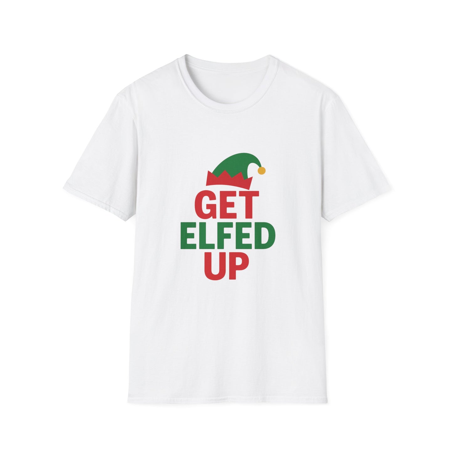Get Elfed Up T-Shirt — Funny Christmas Elf Holiday Tee