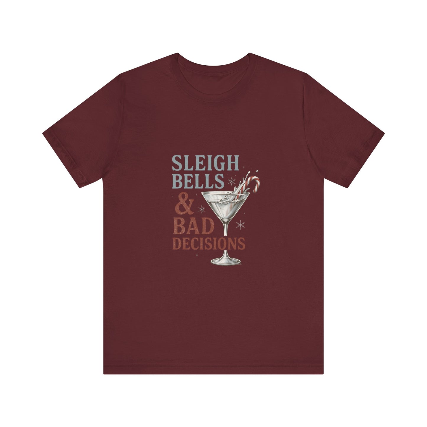 Sleigh Bells & Bad Decisions Christmas Tee — Funny Holiday Party T-Shirt