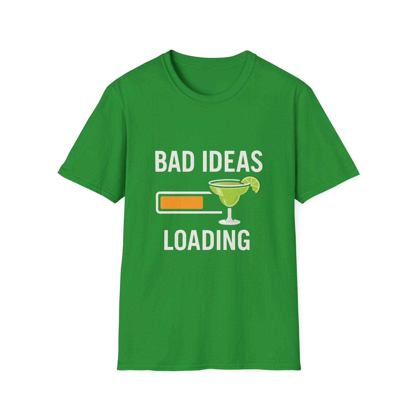 Bad Ideas Loading (Margarita) Printify