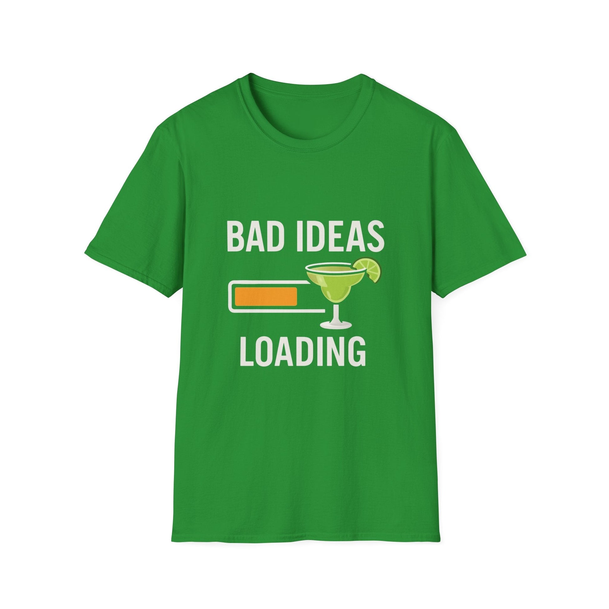 Bad Ideas Loading (Margarita) Printify