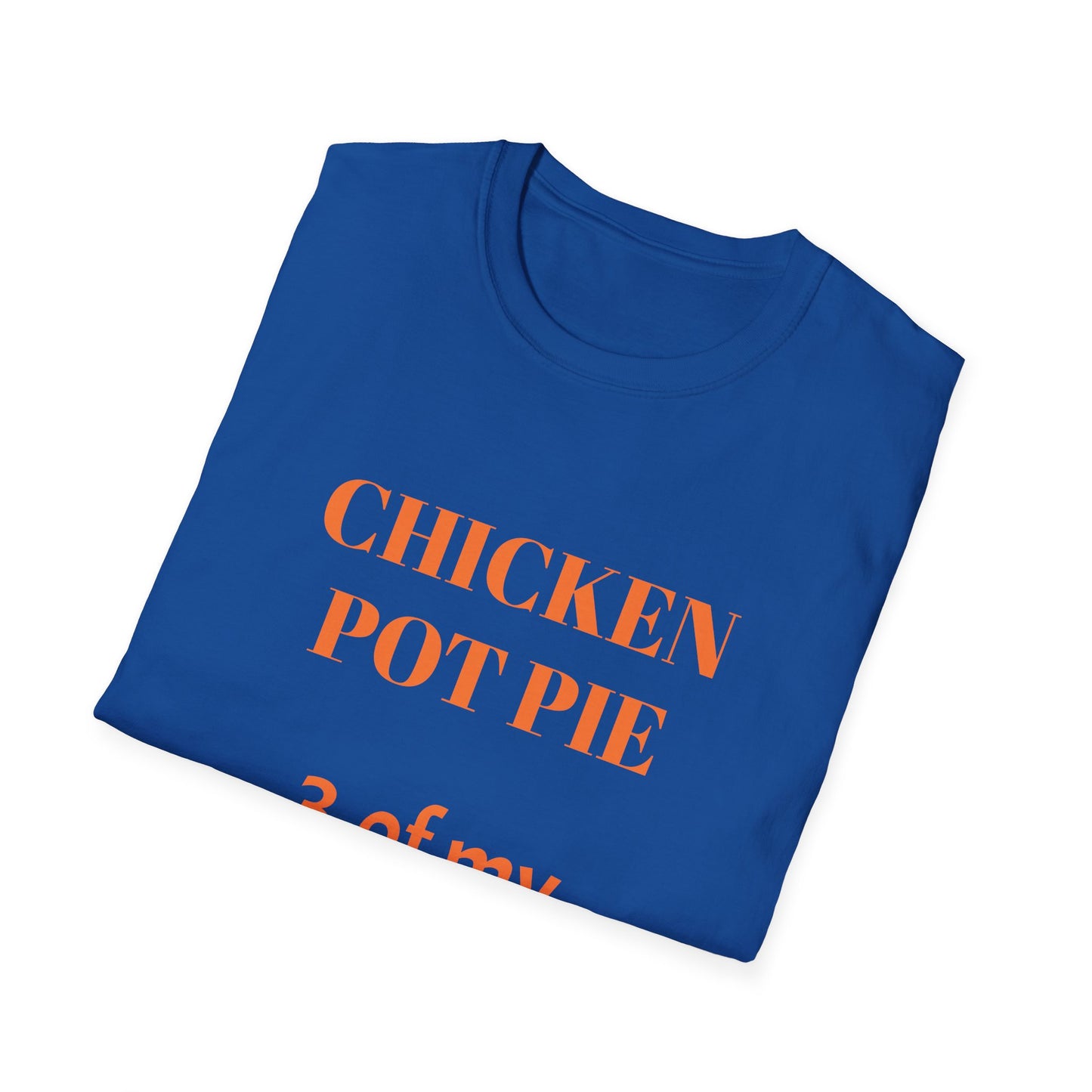 T-Shirt — "Chicken Pot Pie: 3 Favorite Things" Funny Food Lover Tee