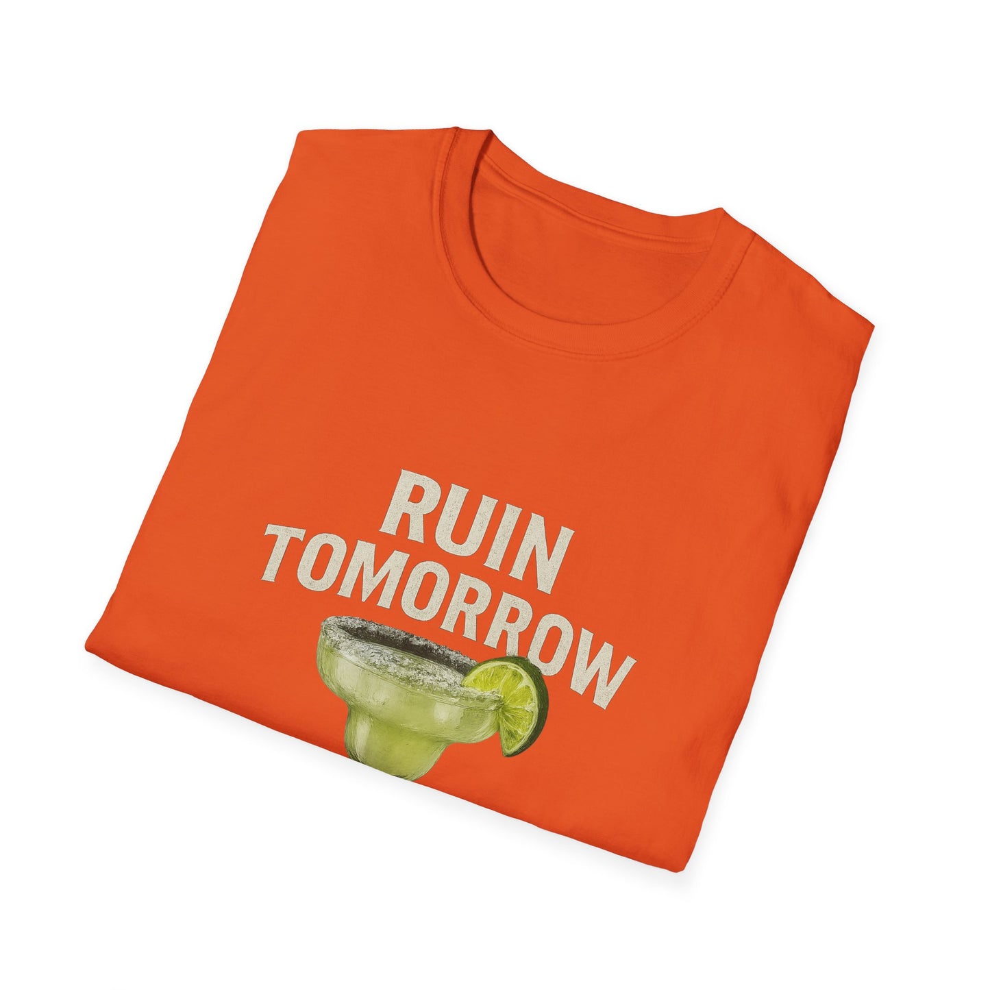 Margarita 'Ruin Tomorrow Today' T‑Shirt