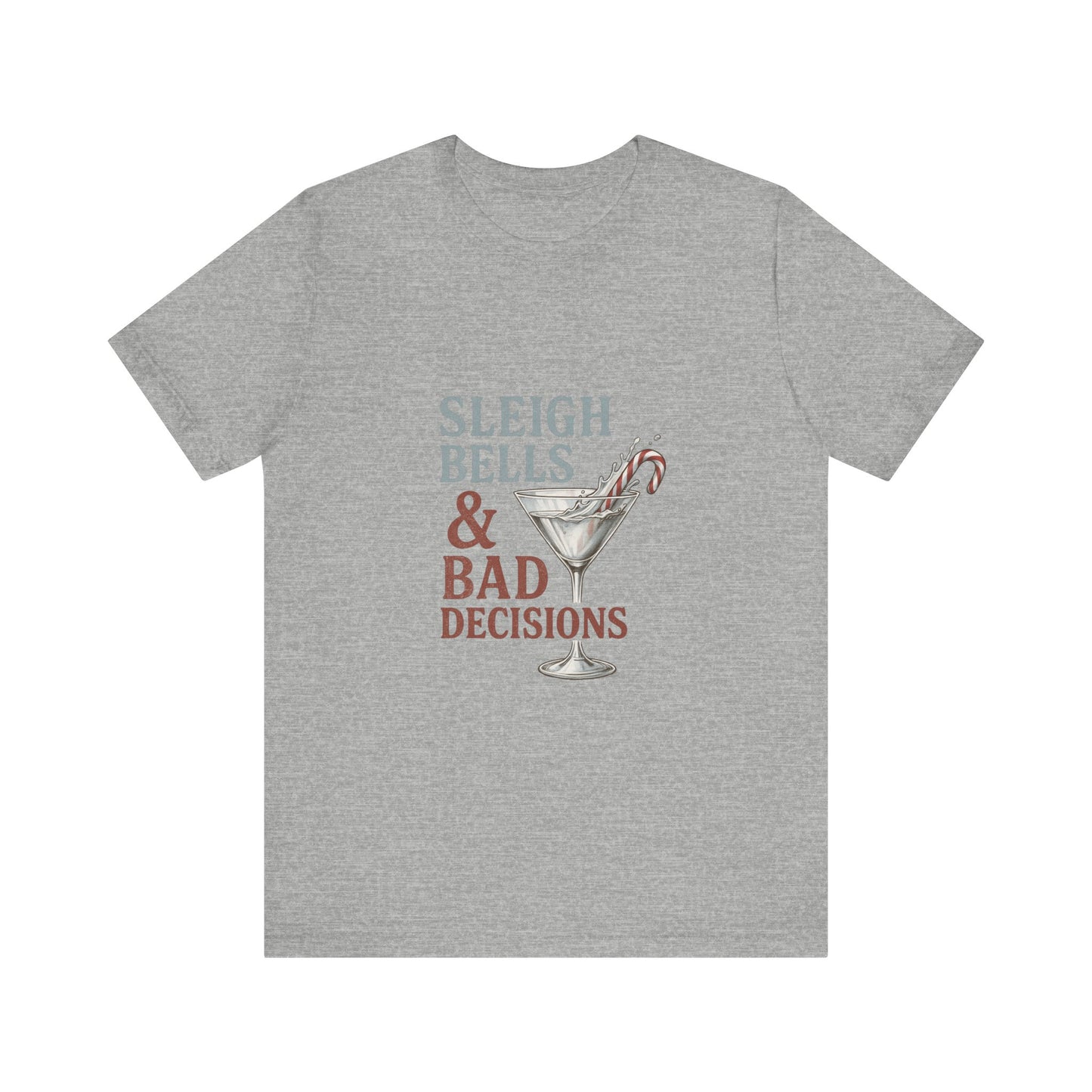Sleigh Bells & Bad Decisions Christmas Tee — Funny Holiday Party T-Shirt