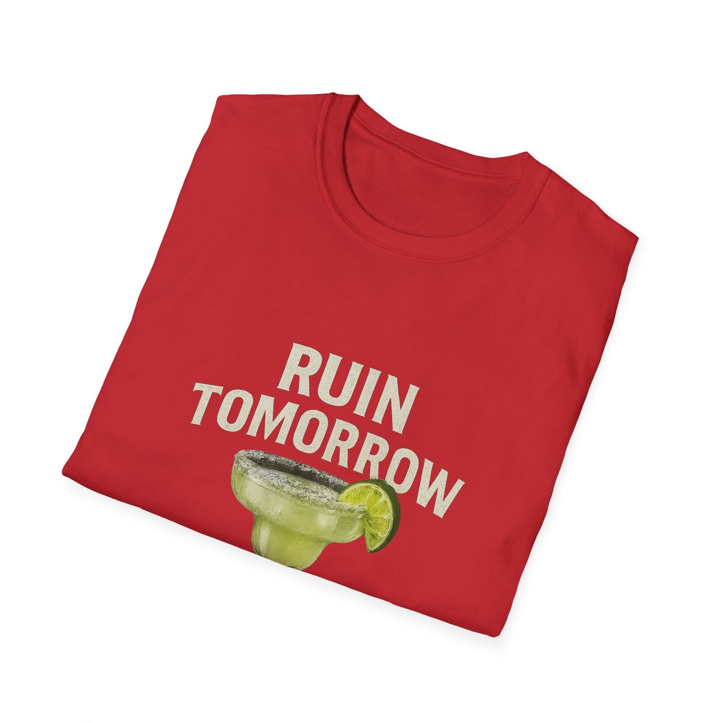 Margarita 'Ruin Tomorrow Today' T‑Shirt