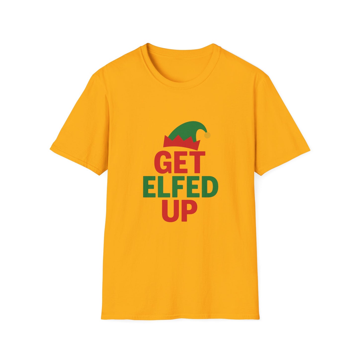 Get Elfed Up T-Shirt — Funny Christmas Elf Holiday Tee