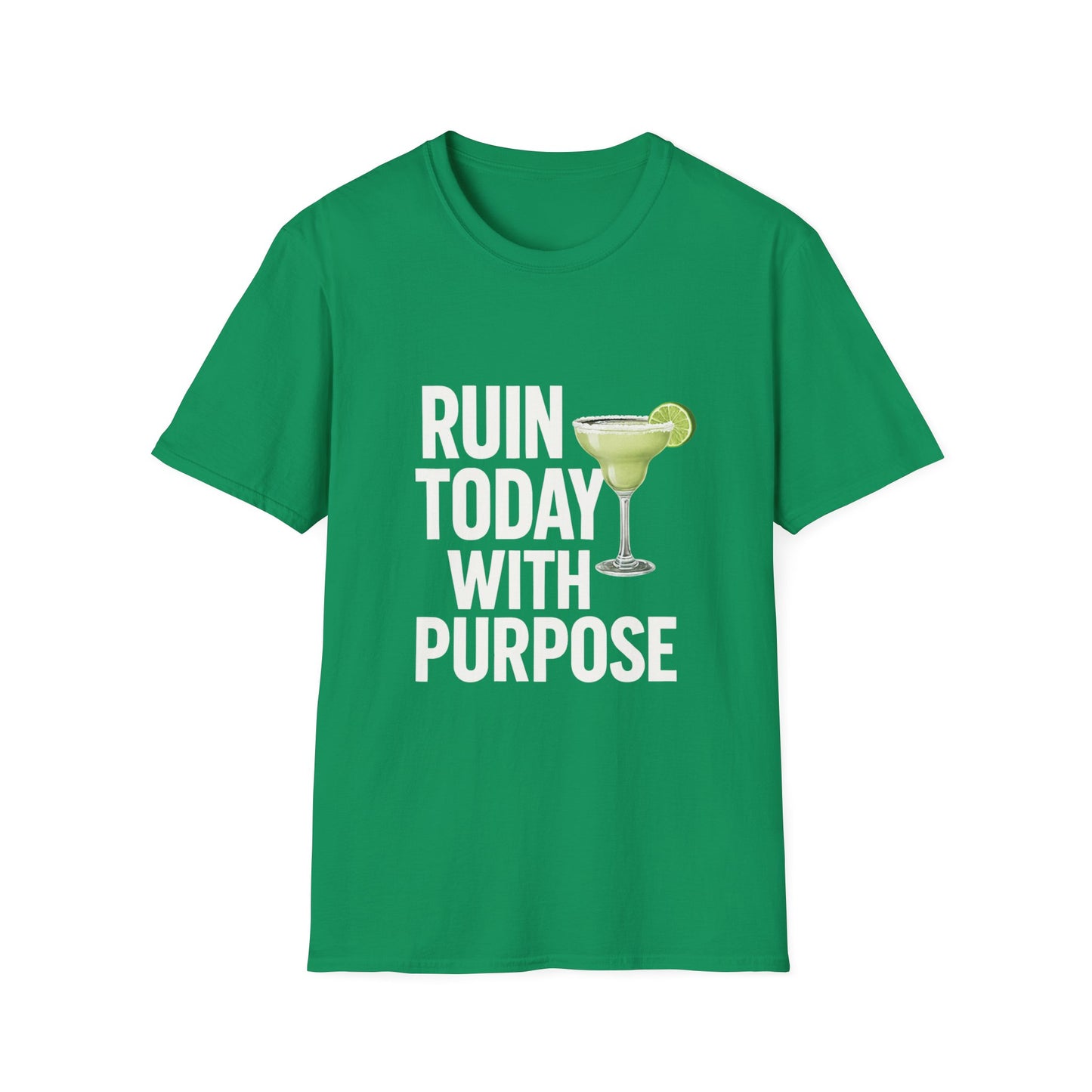 T-Shirt — "Ruin Today With Purpose" Margarita Drink Tee — Funny St. Patrick’s/Party Shirt