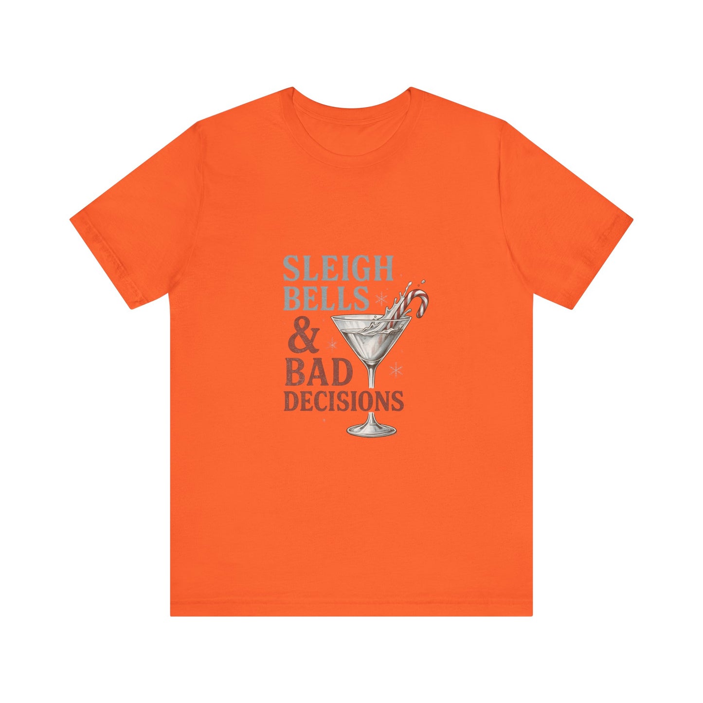 Sleigh Bells & Bad Decisions Christmas Tee — Funny Holiday Party T-Shirt