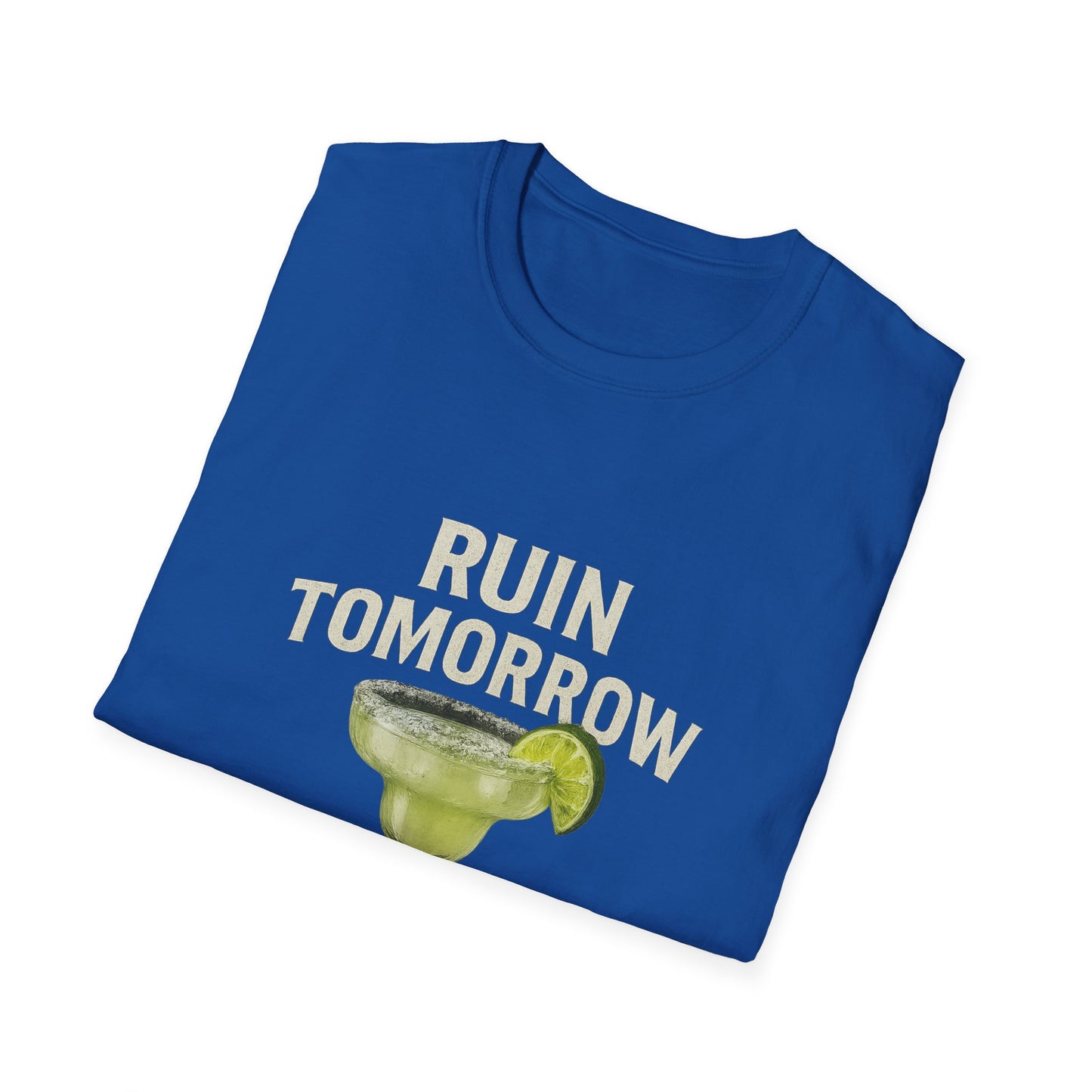 Margarita 'Ruin Tomorrow Today' T‑Shirt