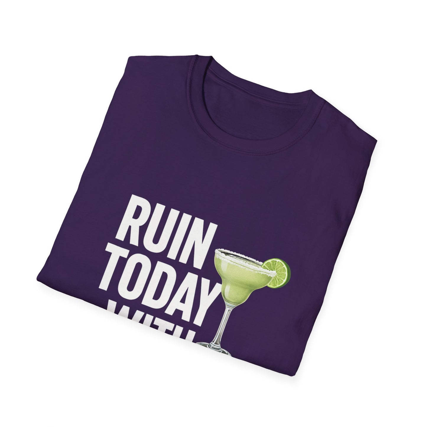 T-Shirt — "Ruin Today With Purpose" Margarita Drink Tee — Funny St. Patrick’s/Party Shirt