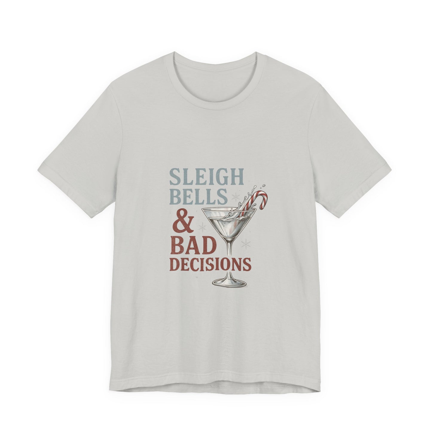 Sleigh Bells & Bad Decisions Christmas Tee — Funny Holiday Party T-Shirt