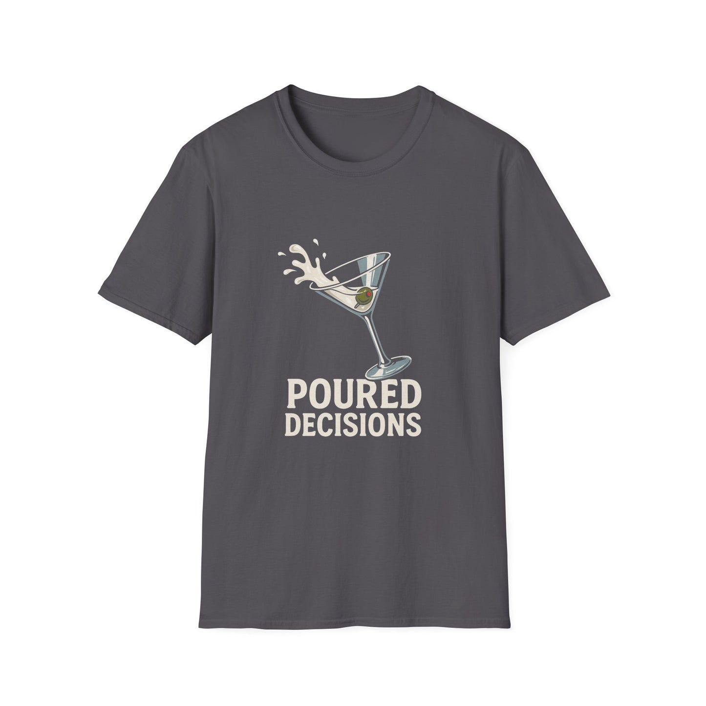Poured Decisions T-Shirt — Funny Martini Cocktail Drinking Tee