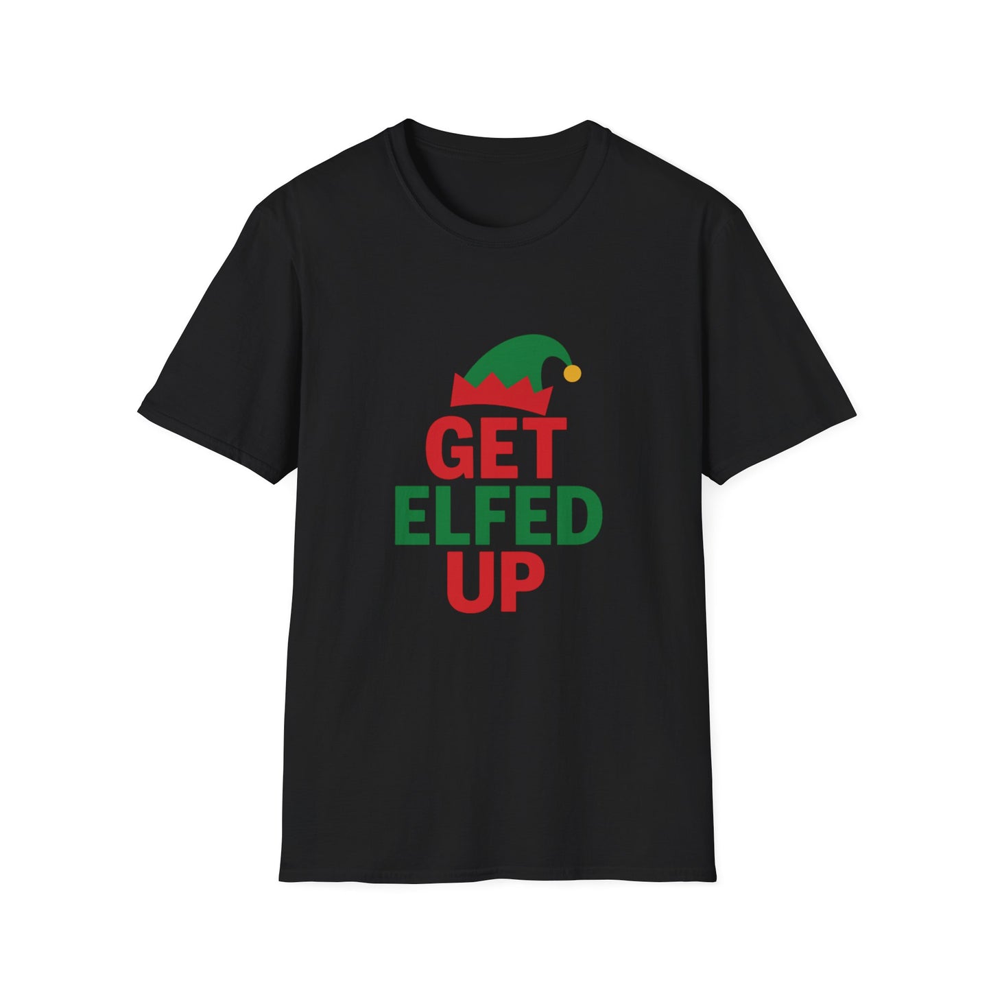 Get Elfed Up T-Shirt — Funny Christmas Elf Holiday Tee