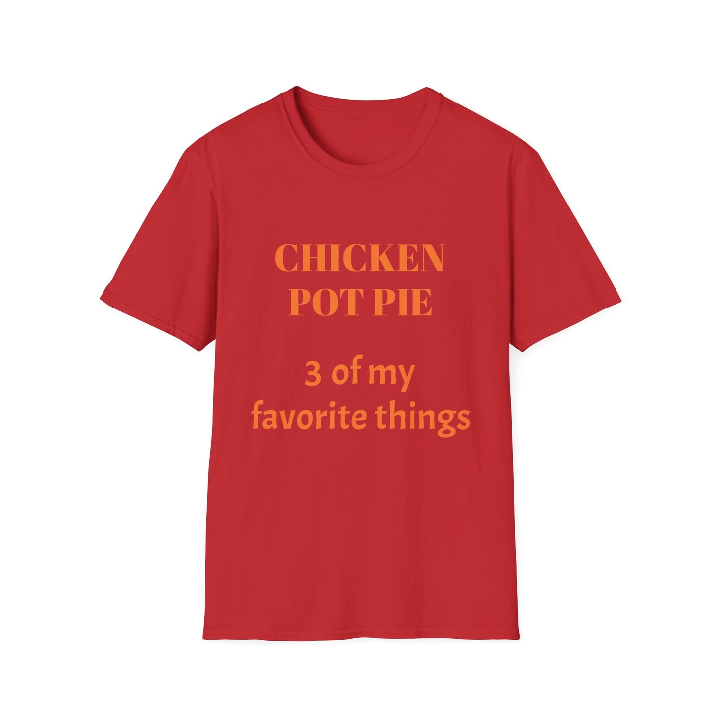 T-Shirt — "Chicken Pot Pie: 3 Favorite Things" Funny Food Lover Tee
