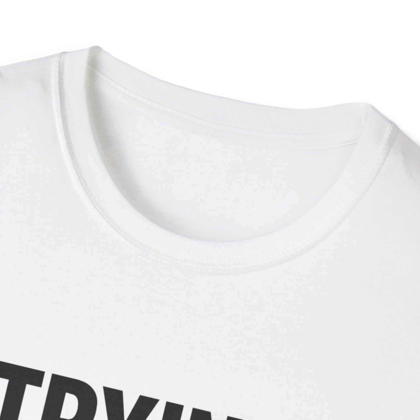 T-Shirt - "Trying Counts." Shot Glasses Funny Drinking Tee