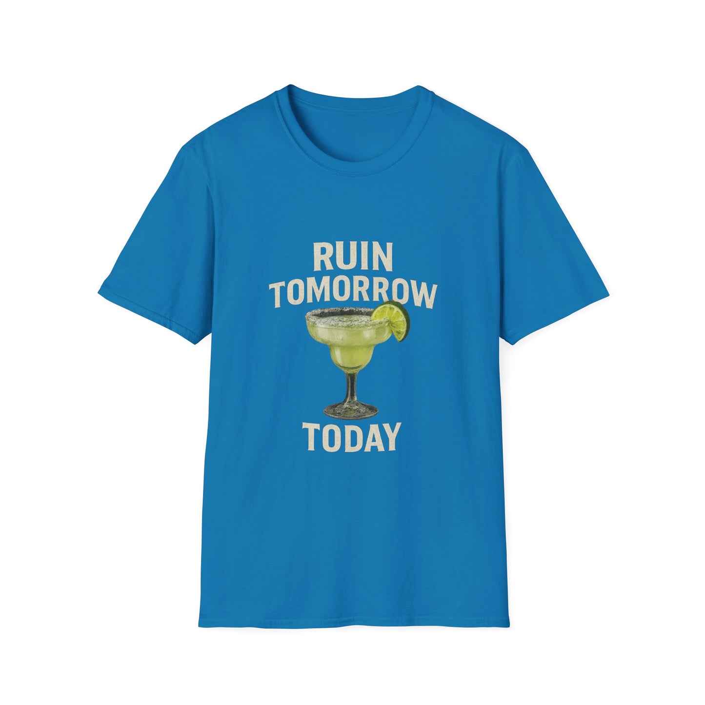 Margarita 'Ruin Tomorrow Today' T‑Shirt