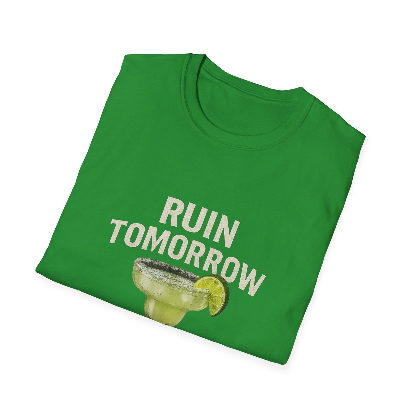 Margarita 'Ruin Tomorrow Today' T‑Shirt
