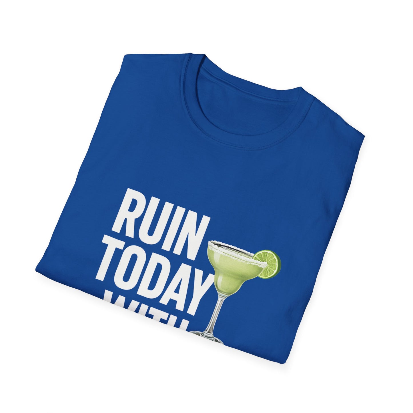 T-Shirt — "Ruin Today With Purpose" Margarita Drink Tee — Funny St. Patrick’s/Party Shirt