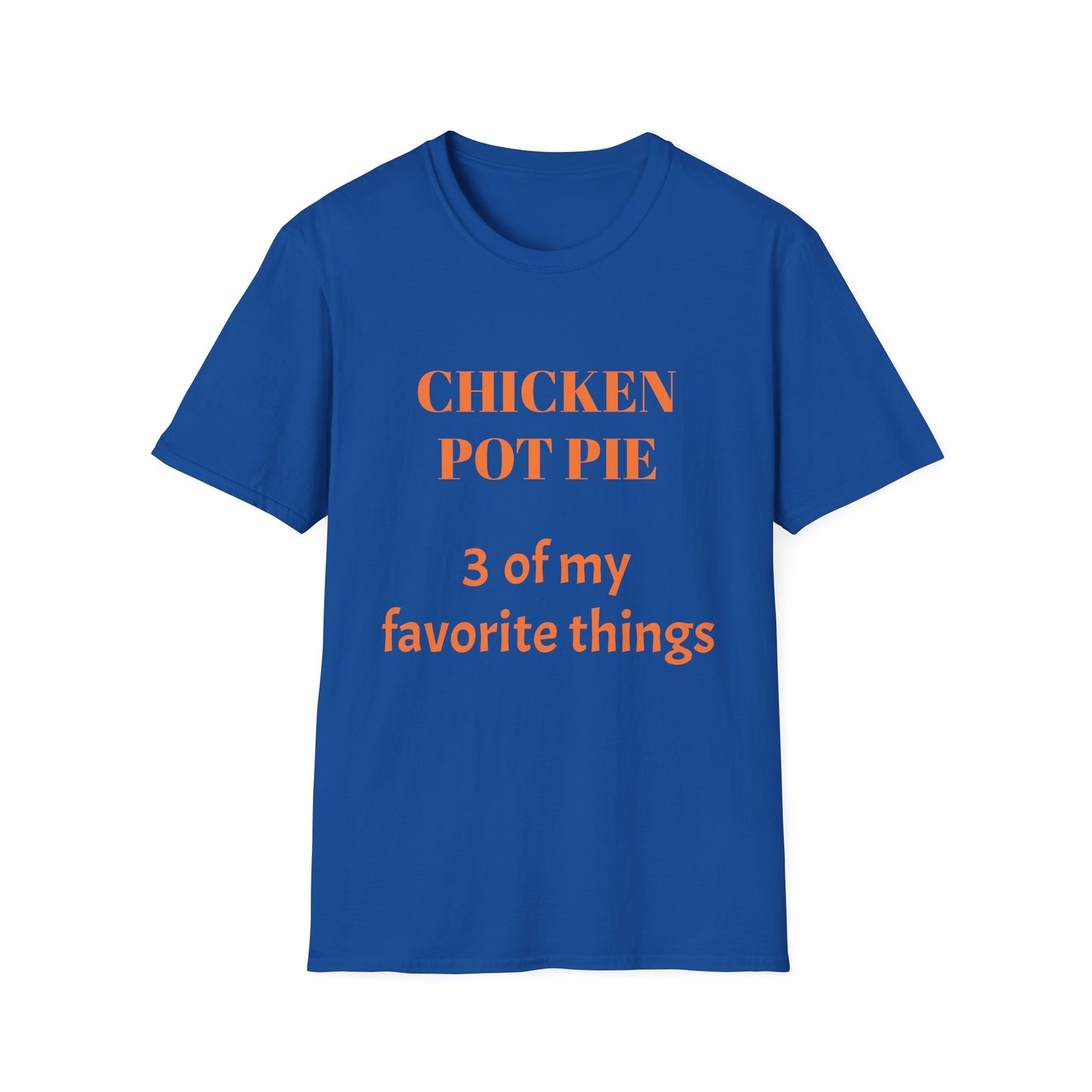 T-Shirt — "Chicken Pot Pie: 3 Favorite Things" Funny Food Lover Tee