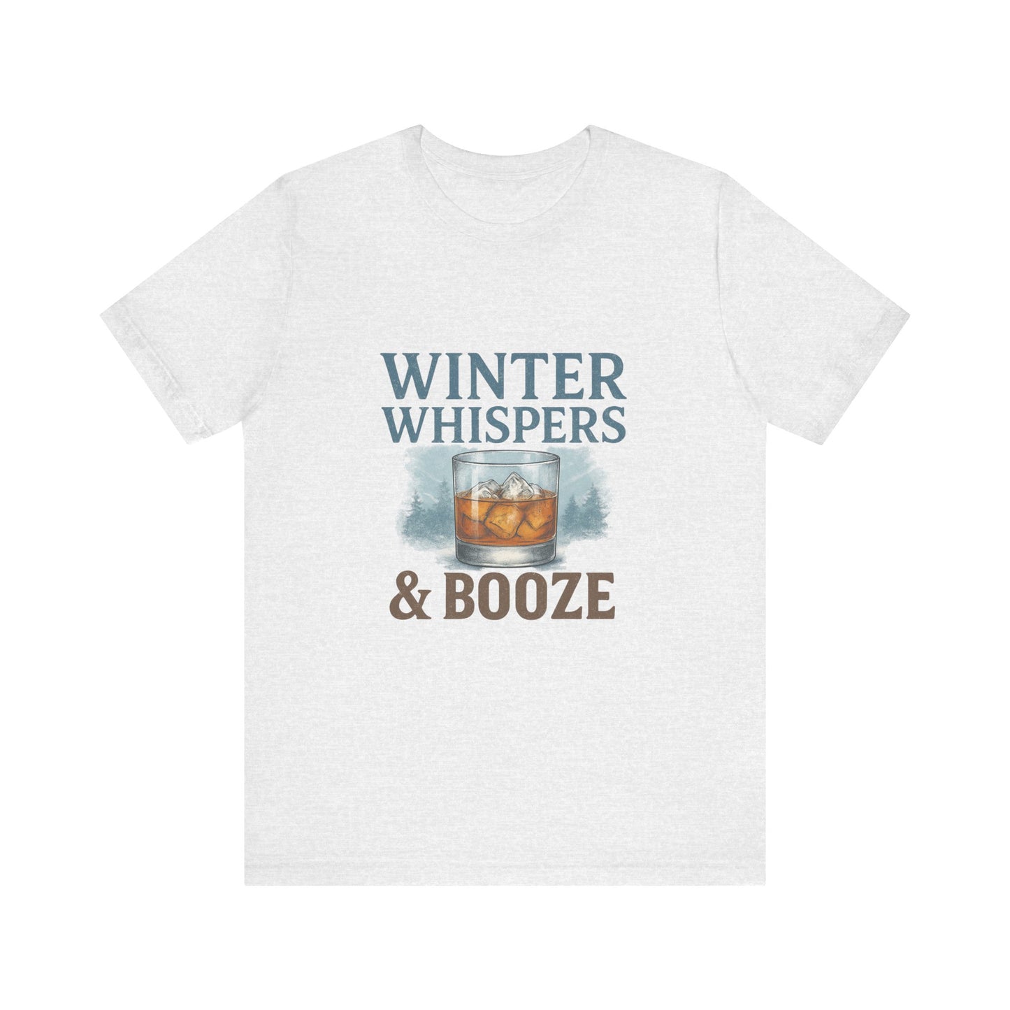 Winter Whispers & Booze T-Shirt — Whiskey Holiday Tee for Winter Parties