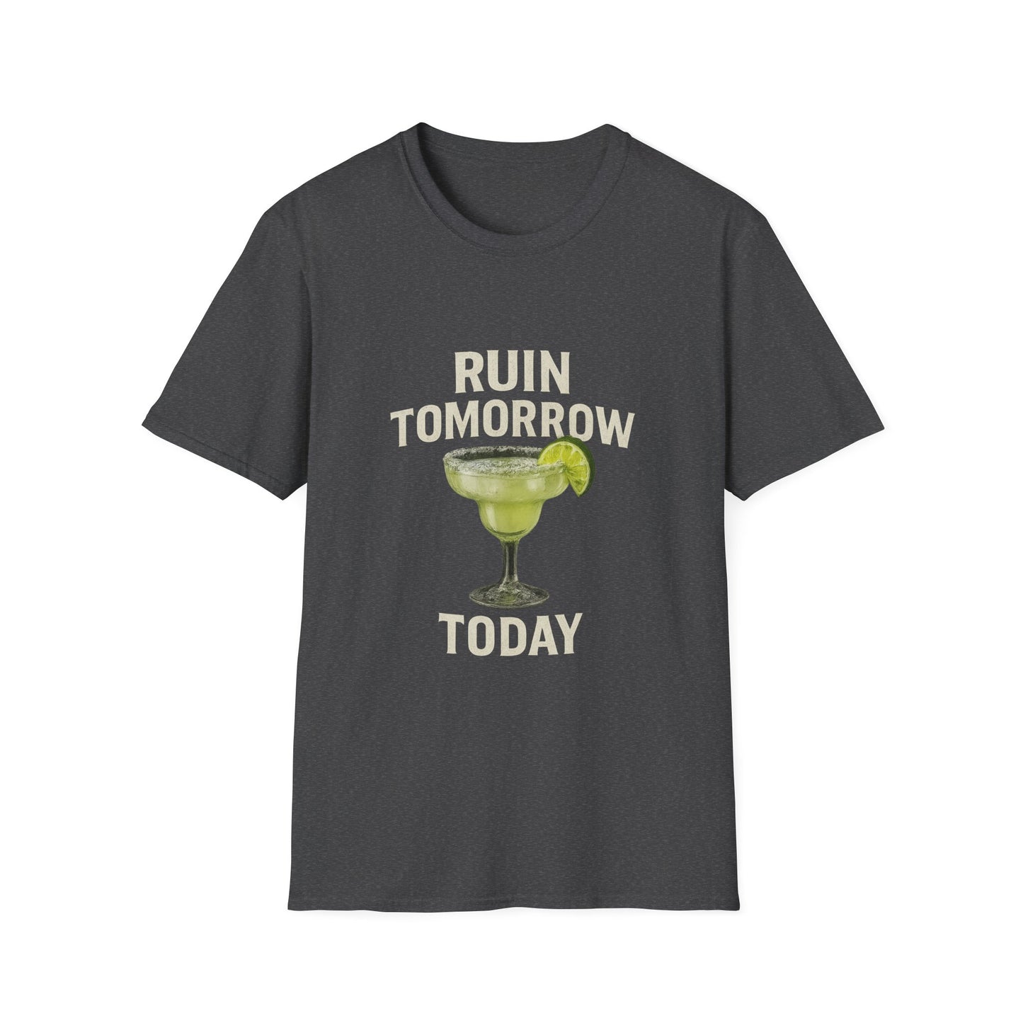 Margarita 'Ruin Tomorrow Today' T‑Shirt