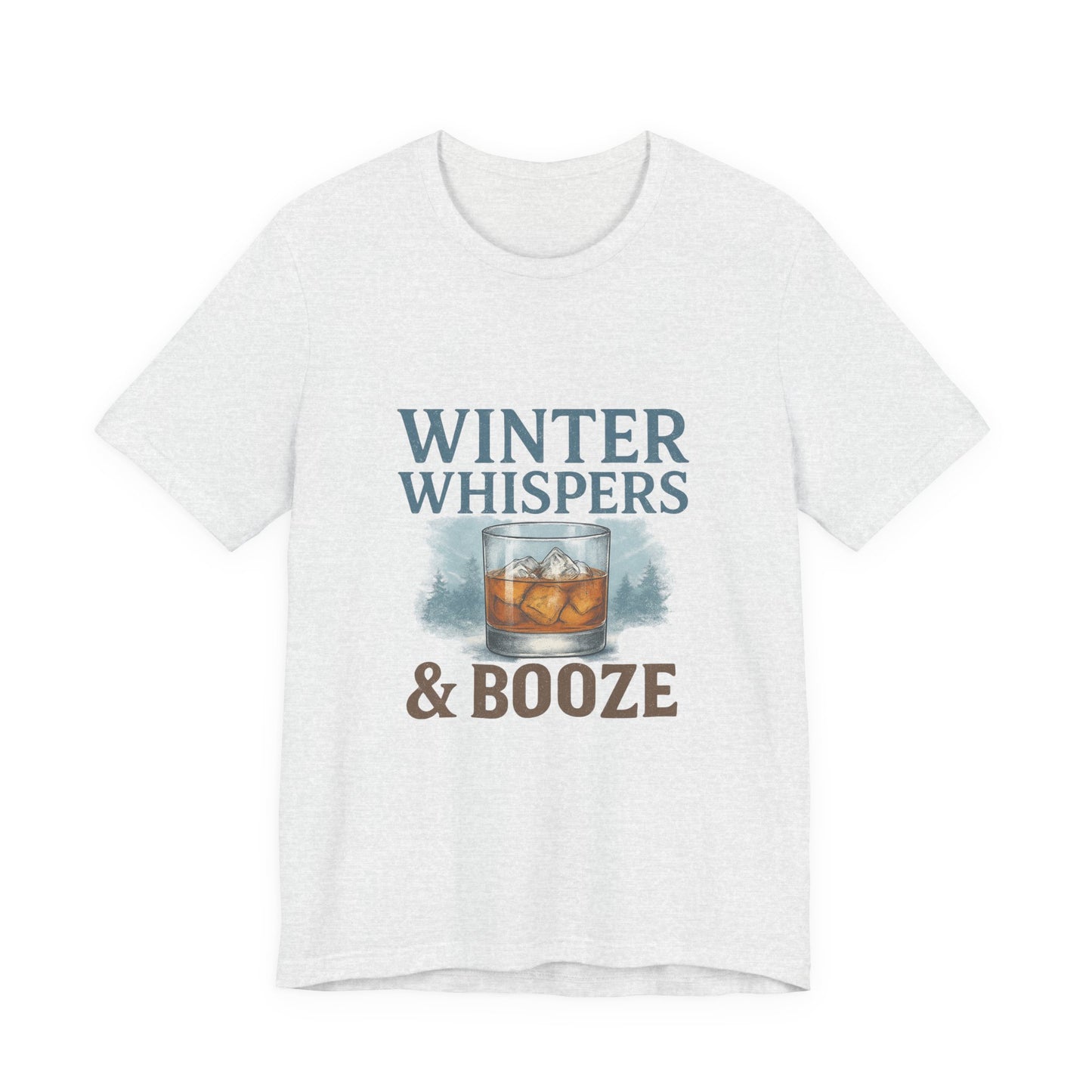 Winter Whispers & Booze T-Shirt — Whiskey Holiday Tee for Winter Parties