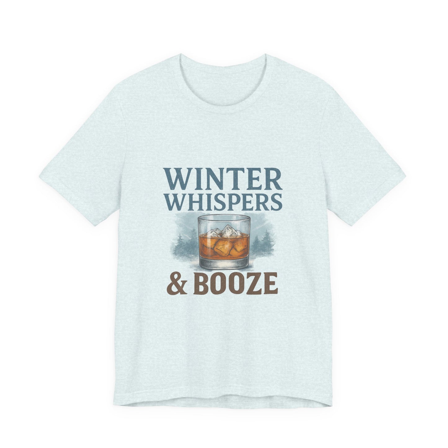 Winter Whispers & Booze T-Shirt — Whiskey Holiday Tee for Winter Parties