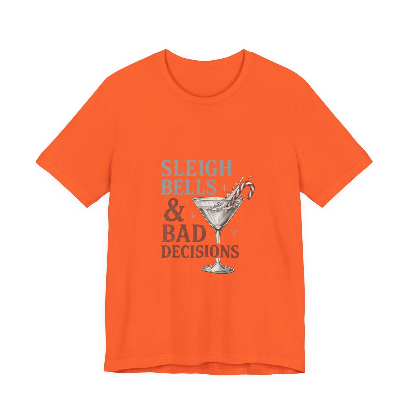 Sleigh Bells & Bad Decisions Christmas Tee — Funny Holiday Party T-Shirt
