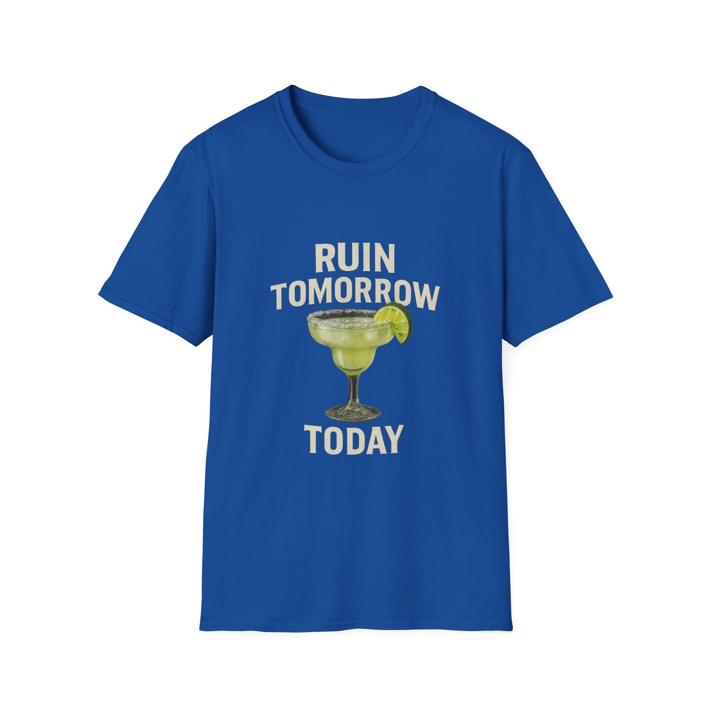 Margarita 'Ruin Tomorrow Today' T‑Shirt