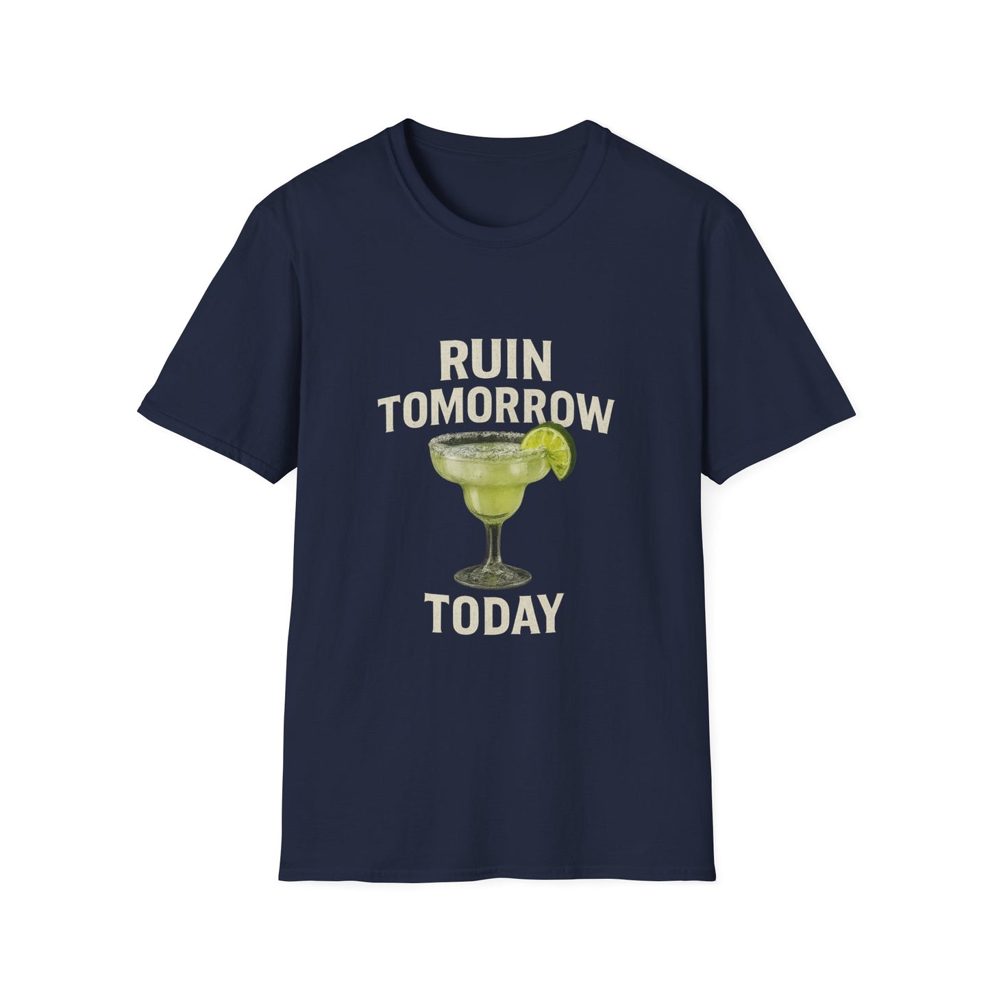 Margarita 'Ruin Tomorrow Today' T‑Shirt